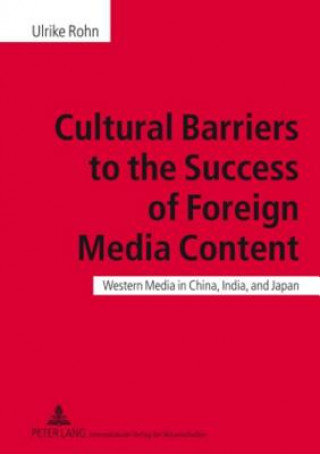 Carte Cultural Barriers to the Success of Foreign Media Content Ulrike Rohn