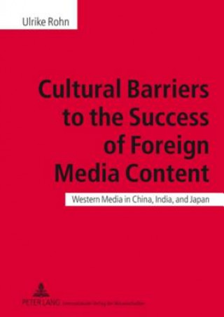 Kniha Cultural Barriers to the Success of Foreign Media Content Ulrike Rohn