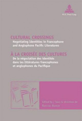 Könyv Cultural Crossings / A la croisee des cultures Raylene Ramsay