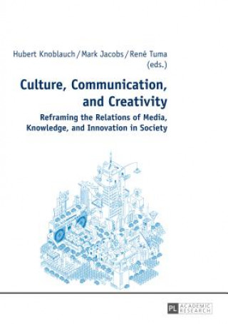 Carte Culture, Communication, and Creativity Hubert Knoblauch