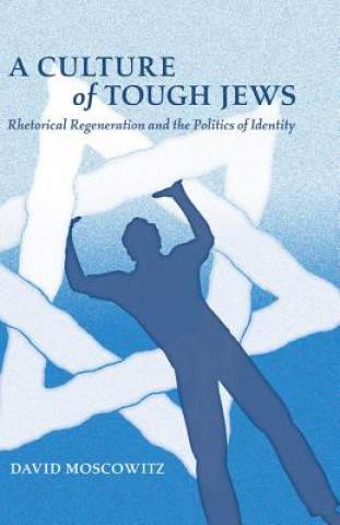 Libro Culture of Tough Jews David Moscowitz