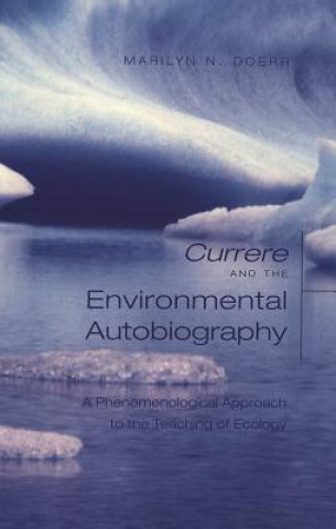 Książka Currere and the Environmental Autobiography Marilyn N. Doerr