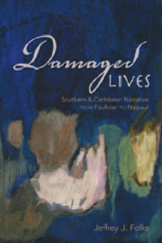 Carte Damaged Lives Jeffrey J. Folks