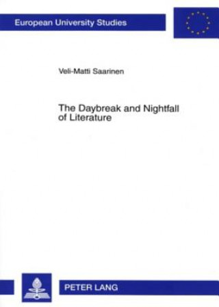 Kniha Daybreak and Nightfall of Literature Veli-Matti Saarinen