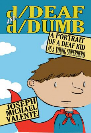Kniha d/Deaf and d/Dumb Joseph Michael Valente