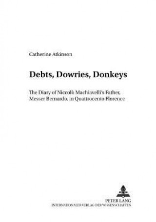Carte Debts, Dowries, Donkeys Catherine Atkinson
