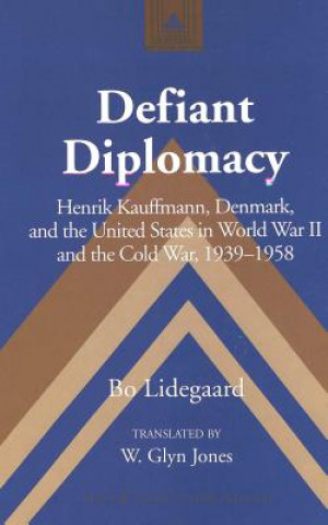 Książka Defiant Diplomacy Bo Lidegaard