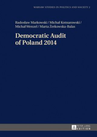 Carte Democratic Audit of Poland 2014 Radoslaw Markowski