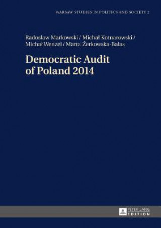 Knjiga Democratic Audit of Poland 2014 Radoslaw Markowski