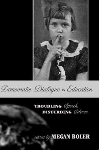 Kniha Democratic Dialogue in Education Megan Boler