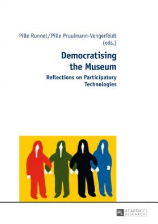Kniha Democratising the Museum Pille Runnel