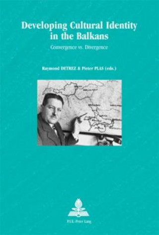 Livre Developing Cultural Identity in the Balkans Raymond Detrez