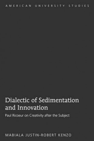 Książka Dialectic of Sedimentation and Innovation Mabiala Justin-Robert Kenzo