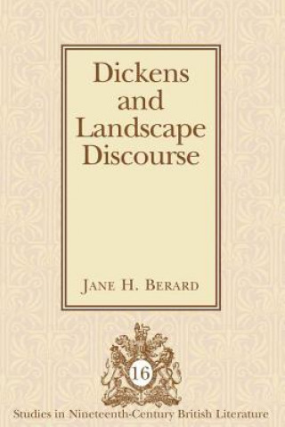 Carte Dickens and Landscape Discourse Jane H. Berard