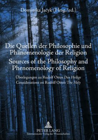 Livre Die Quellen der Philosophie und Phaenomenologie der Religion- Sources of the Philosophy and Phenomenology of Religion Dominika Jacyk