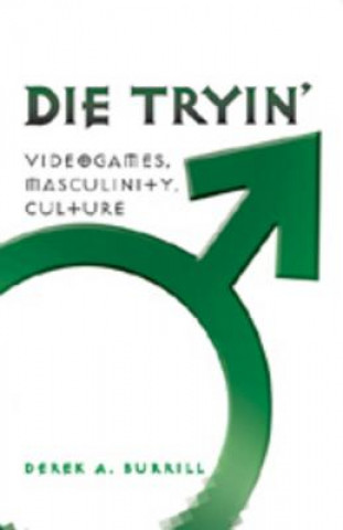 Knjiga Die Tryin' Derek A. Burrill