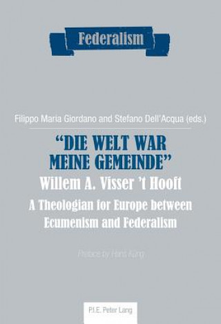 Kniha "Die Welt war meine Gemeinde"- Willem A. Visser 't Hooft Filippo Maria Giordano