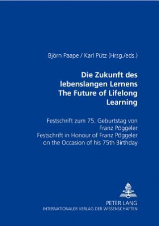 Carte Die Zukunft Des Lebenslangen Lernens The Future of Lifelong Learning Björn Paape