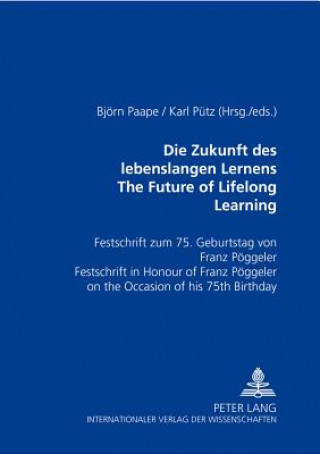 Kniha Die Zukunft Des Lebenslangen Lernens The Future of Lifelong Learning Björn Paape