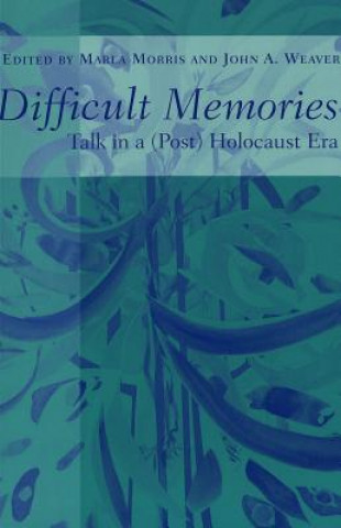 Kniha Difficult Memories Marla B. Morris