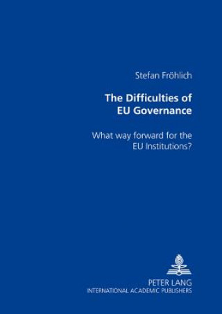Kniha Difficulties of EU Governance Stefan Froehlich