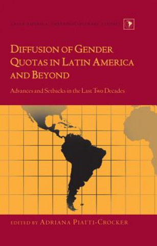 Książka Diffusion of Gender Quotas in Latin America and Beyond Adriana Piatti-Crocker