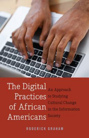 Carte Digital Practices of African Americans Roderick Graham