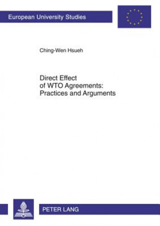 Книга Direct Effect of WTO Agreements: Practices and Arguments Ching-Wen Hsueh