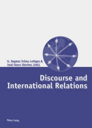 Kniha Discourse and International Relations U. Dagmar Scheu Lottgen