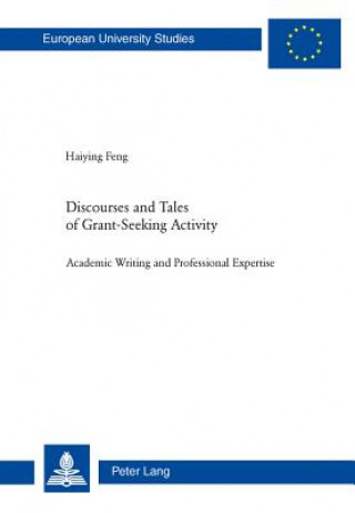 Könyv Discourses and Tales of Grant-Seeking Activity Haiying Feng