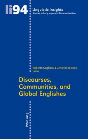 Kniha Discourses, Communities, and Global Englishes Roberto Cagliero
