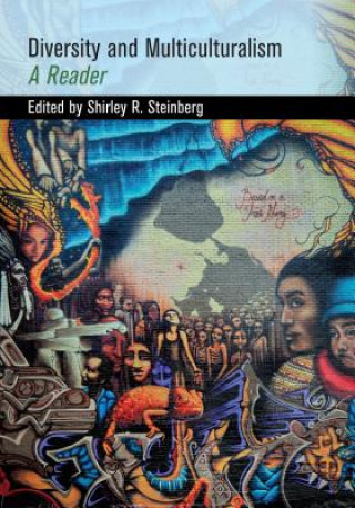 Könyv Diversity and Multiculturalism Shirley R. Steinberg