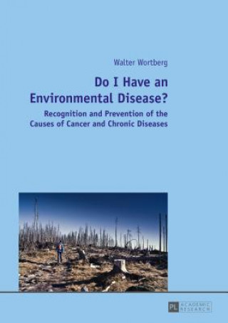 Knjiga Do I Have an Environmental Disease? Walter Wortberg