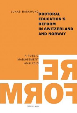 Книга Doctoral Education's Reform in Switzerland and Norway Lukas Baschung