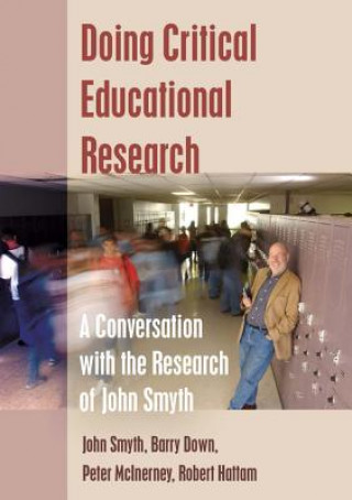 Kniha Doing Critical Educational Research John Smyth