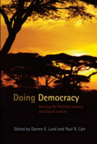 Книга Doing Democracy Darren E. Lund