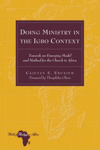 Kniha Doing Ministry in the Igbo Context Cajetan E. Ebuziem