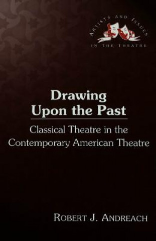 Livre Drawing upon the Past Robert J. Andreach