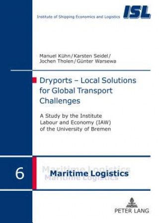 Book Dryports - Local Solutions for Global Transport Challenges Manuel Kuehn