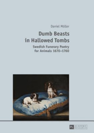 Kniha Dumb Beasts in Hallowed Tombs Daniel Moller