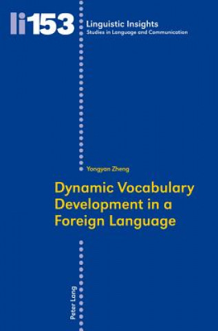 Könyv Dynamic Vocabulary Development in a Foreign Language Yongyan Zheng