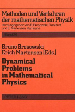 Book Dynamical Problems in Mathematical Physics Bruno Brosowski