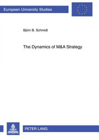 Książka Dynamics of M&A Strategy Bjoern B. Schmidt