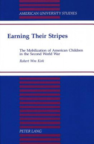 Buch Earning Their Stripes Robert Wm Kirk