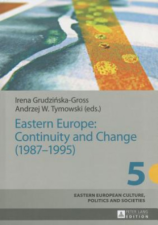 Kniha Eastern Europe: Continuity and Change (1987-1995) Irena Grudzinska-Gross