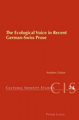 Carte Ecological Voice in Recent German-Swiss Prose Andrew Liston