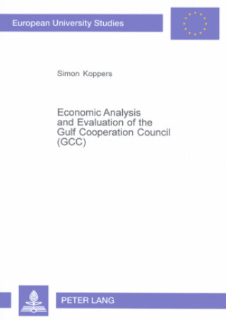 Kniha Economic Analysis and Evaluation of the Gulf Cooperation Council (Gcc) SIMON KOPPERS