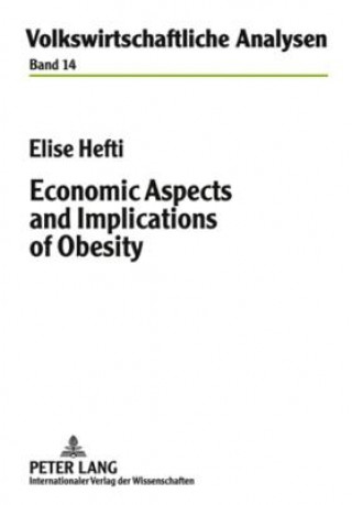 Livre Economic Aspects and Implications of Obesity Elise Hefti