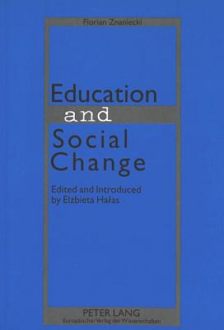 Könyv Education and Social Change Florian Znaniecki