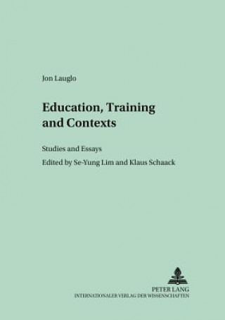 Könyv Education, Training and Contexts Jon Lauglo